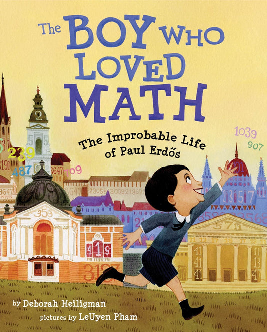 The Boy Who Loved Math: The Improbable Life of Paul Erdos - 4588