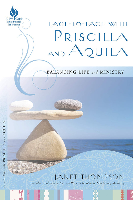 Face-to-Face with Priscilla and Aquila: Balancing Life and Ministry - 2367