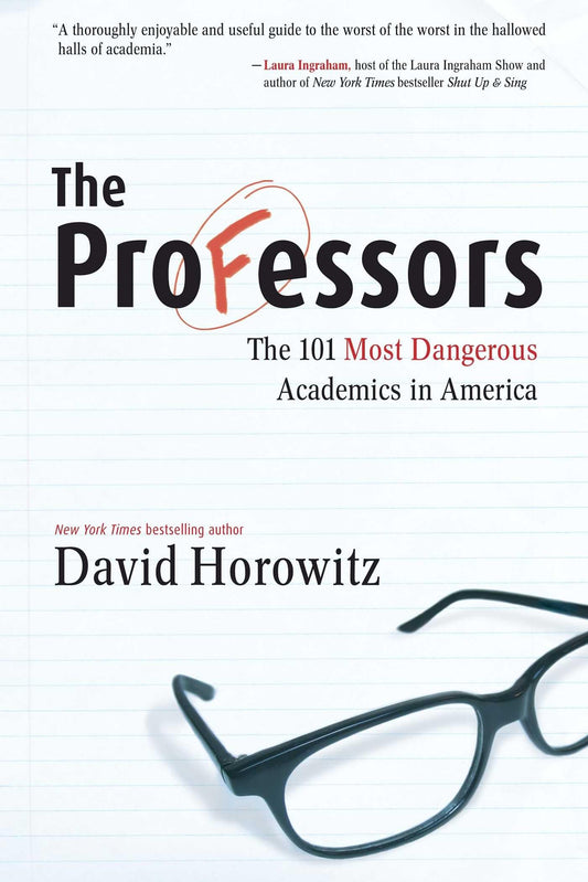 The Professors: The 101 Most Dangerous Academics in America - 3241