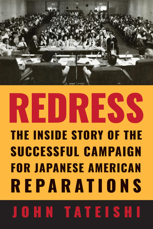 Redress: The Inside Story of the Successful Campaign for Japanese American Reparations - 6647