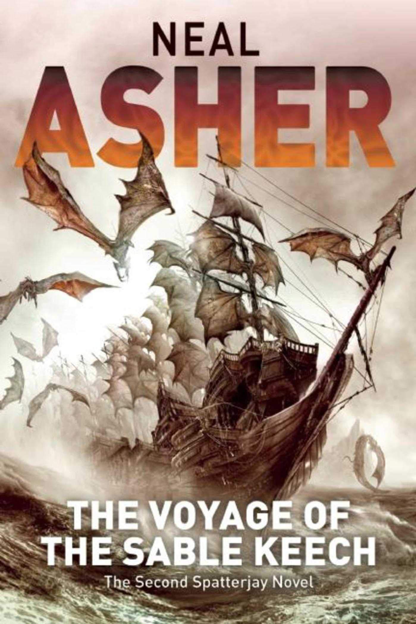 The Voyage of the Sable Keech: The Second Spatterjay Novel