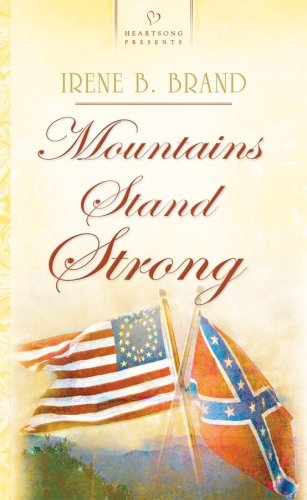 Mountains Stand Strong (Mountaineer Dreams Series, No. 1 / Heartsong Presents, No. 760) - 2822