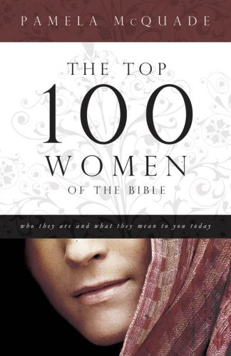 The Top 100 Women of The Bible - 3311