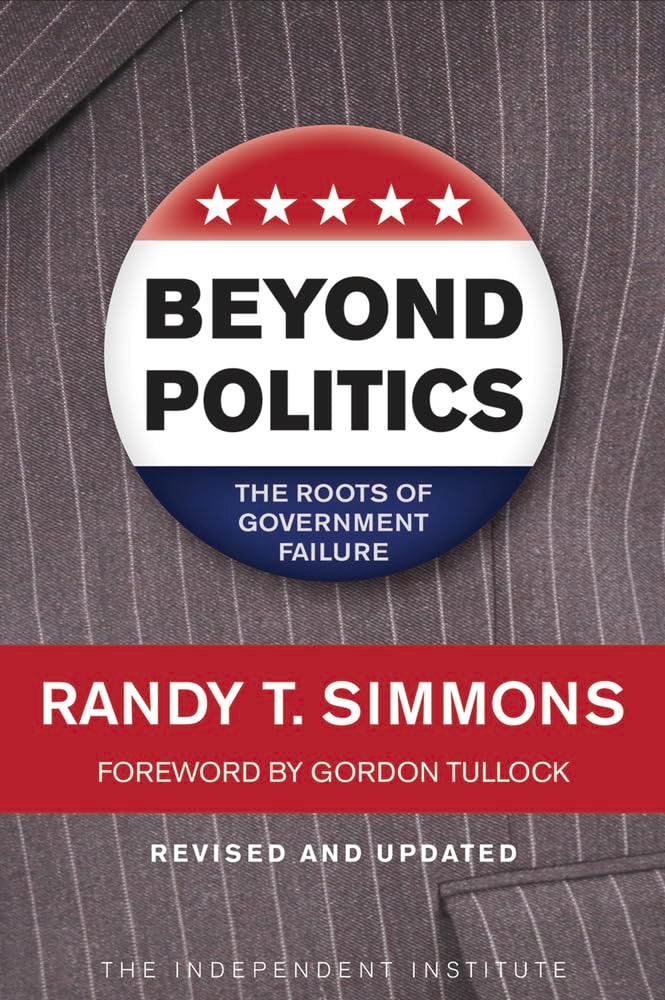 Beyond Politics: The Roots of Government Failure - 8827