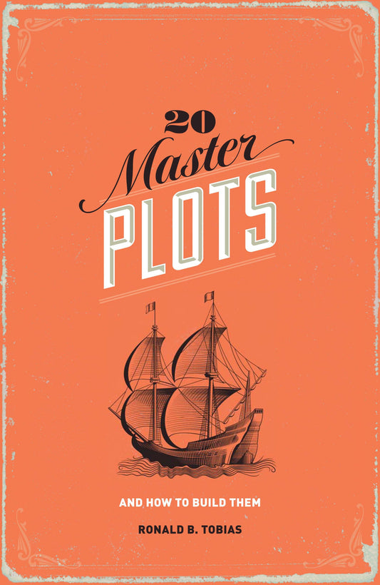 20 Master Plots: And How to Build Them - 9628