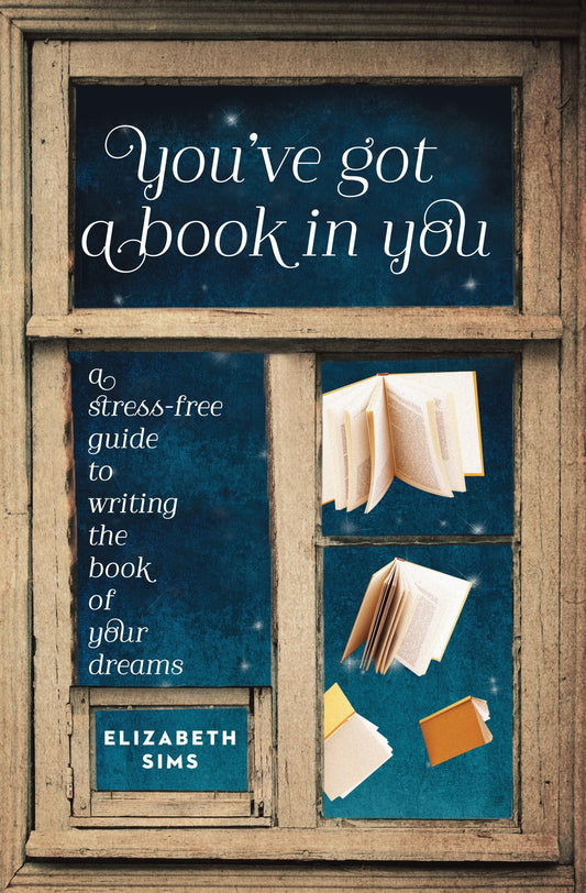 You've Got a Book in You: A Stress-Free Guide to Writing the Book of Your Dreams - 322