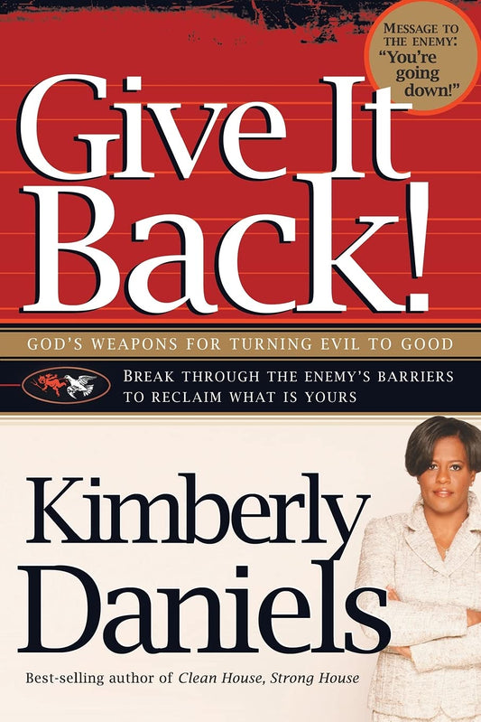 Give It Back!: God's Weapons for Turning Evil to Good - 4150