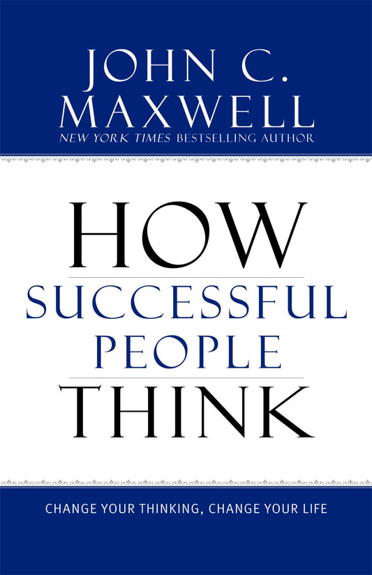 How Successful People Think: Change Your Thinking, Change Your Life - 208