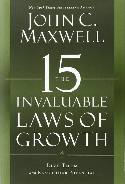 The 15 Invaluable Laws of Growth: Live Them and Reach Your Potential - 5885