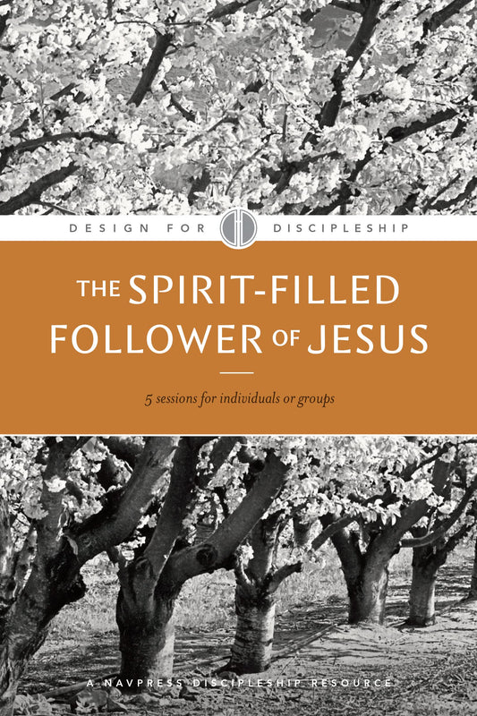 The Spirit-Filled Follower of Jesus (Design for Discipleship) - 5696