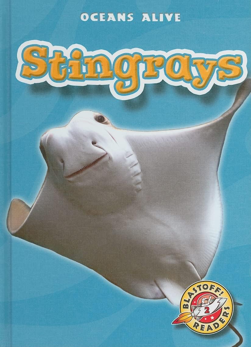 Stingrays (Blastoff! Readers: Oceans Alive) (Blastoff Readers. Level 2)