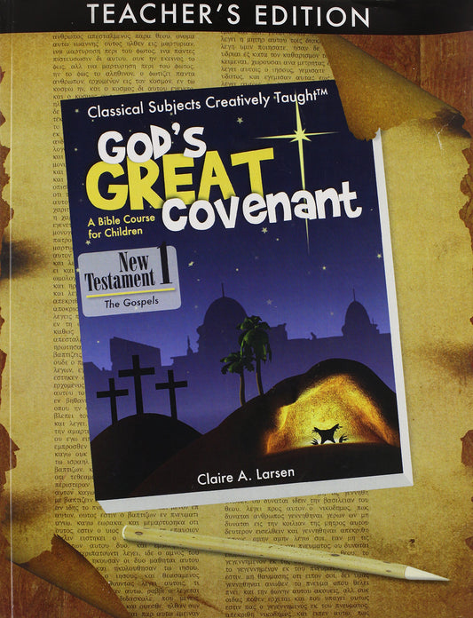 God's Great Covenant - New Testament - Book One Teacher's Edition - 3376