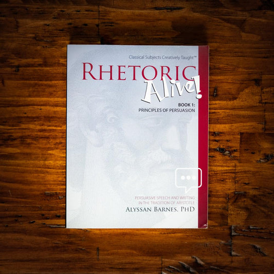 Rhetoric Alive!: Principles of Persuasion - 3195