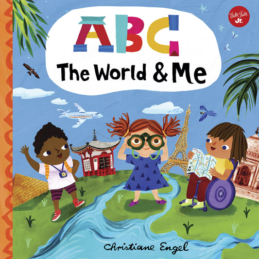 ABC for Me: ABC The World & Me: Let's take a journey around the world from A to Z! (Volume 12)