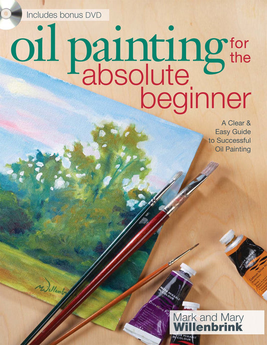 Oil Painting For The Absolute Beginner: A Clear & Easy Guide to Successful Oil Painting (Art for the Absolute Beginner) - 3468