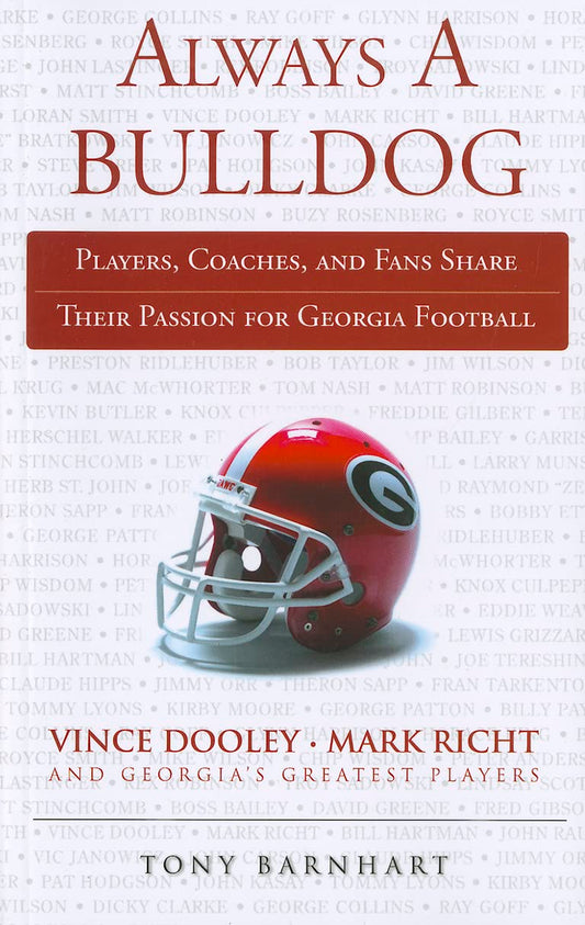 Always a Bulldog: Players, Coaches, and Fans Share Their Passion for Georgia Football