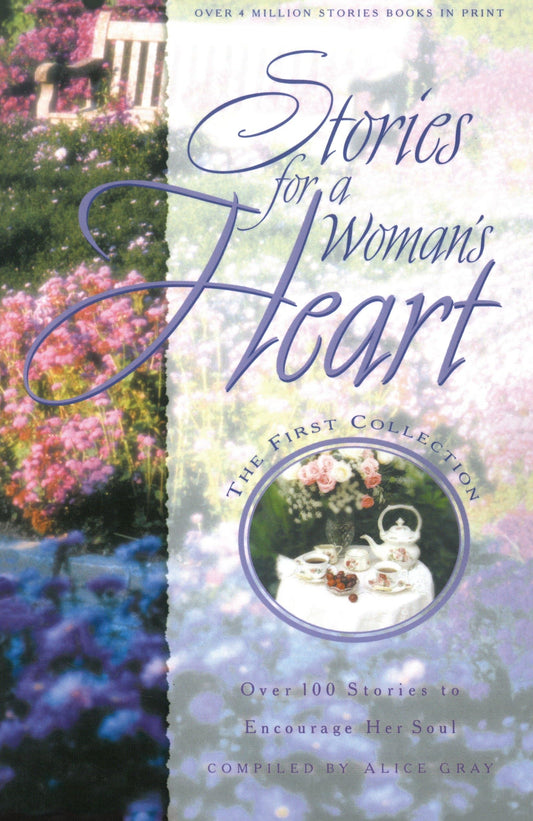 Stories for a Woman's Heart: Over 100 Stories to Encourage Her Soul (Stories for the Heart, 1)
