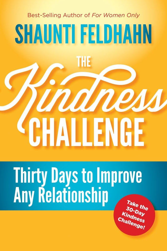 The Kindness Challenge: Thirty Days to Improve Any Relationship - 8995