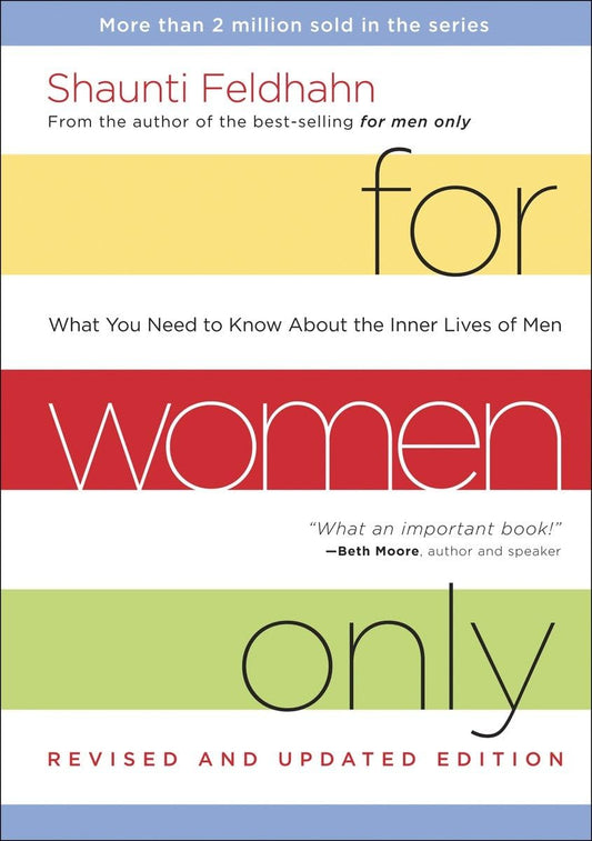 For Women Only, Revised and Updated Edition: What You Need to Know About the Inner Lives of Men - 3912