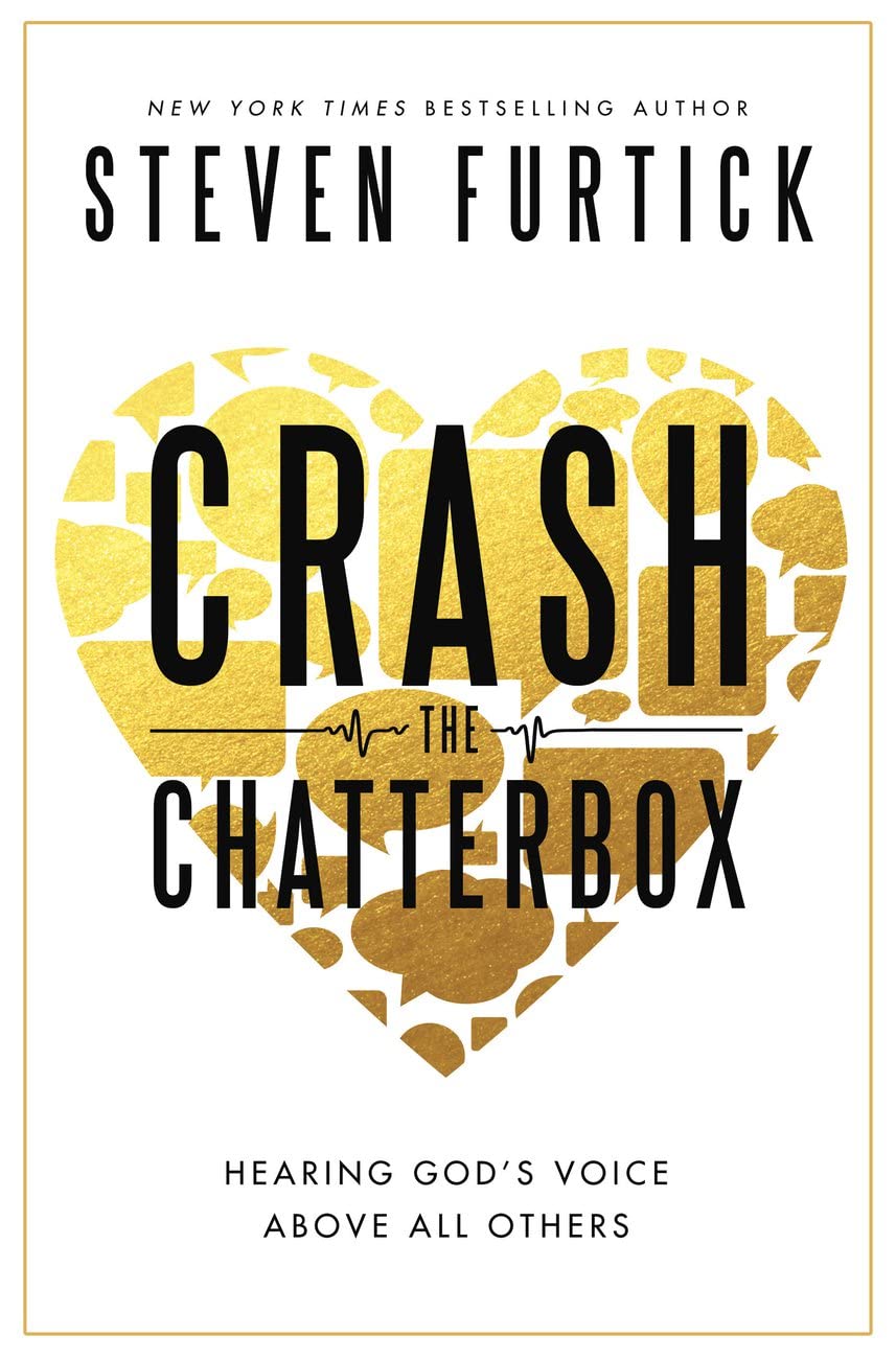 Crash the Chatterbox: Hearing God's Voice Above All Others - 5934