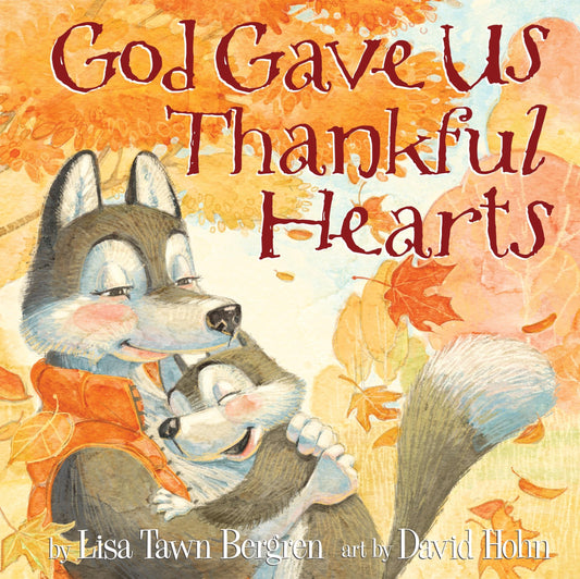 God Gave Us Thankful Hearts (God Gave Us Series) - 2099