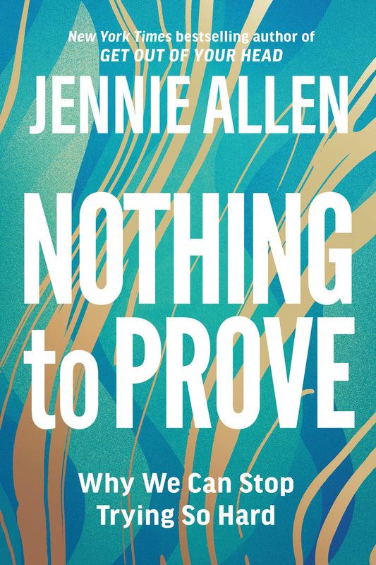 Nothing to Prove: Why We Can Stop Trying So Hard - 8531