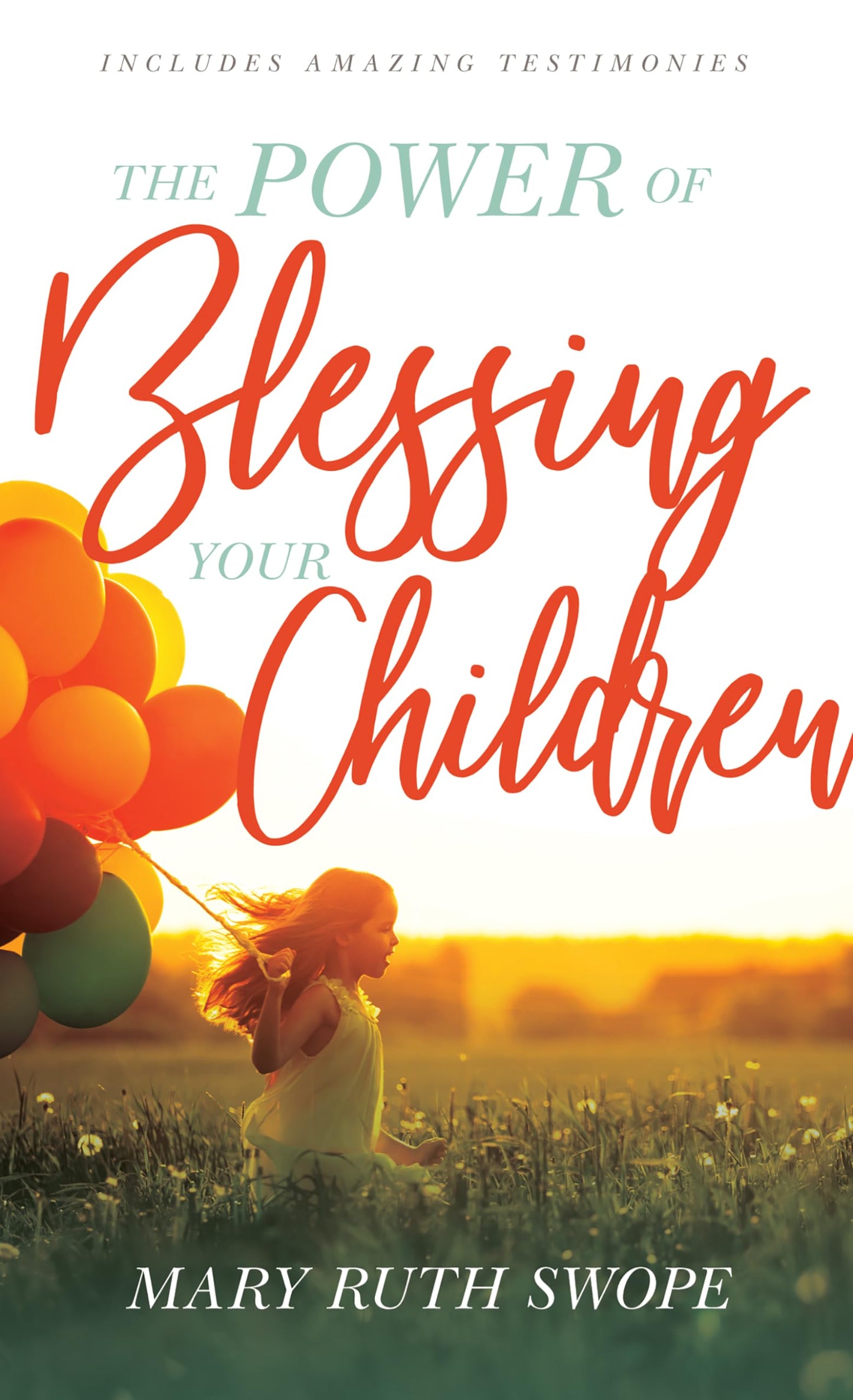 The Power of Blessing Your Children - 6640