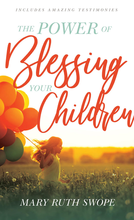 The Power of Blessing Your Children - 6989