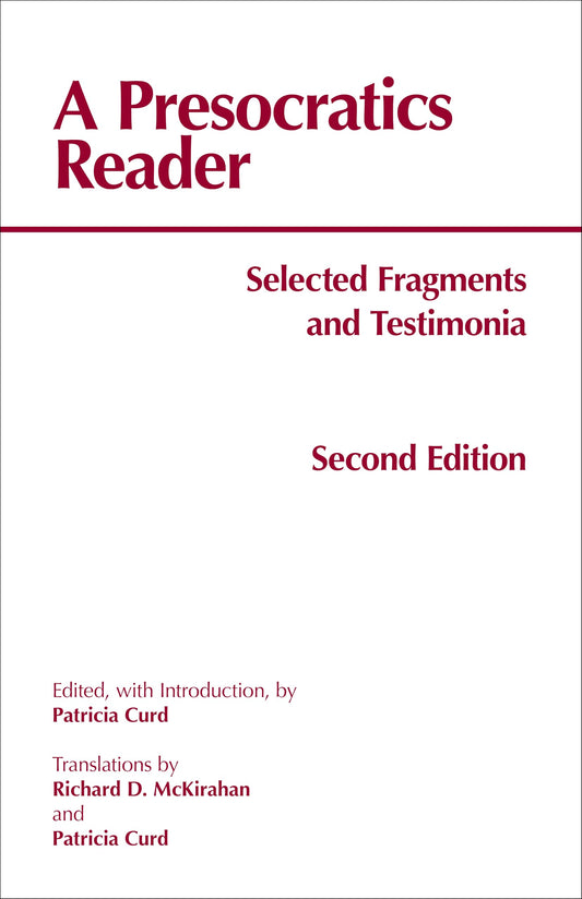 A Presocratics Reader: Selected Fragments and Testimonia (Hackett Classics) - 9768