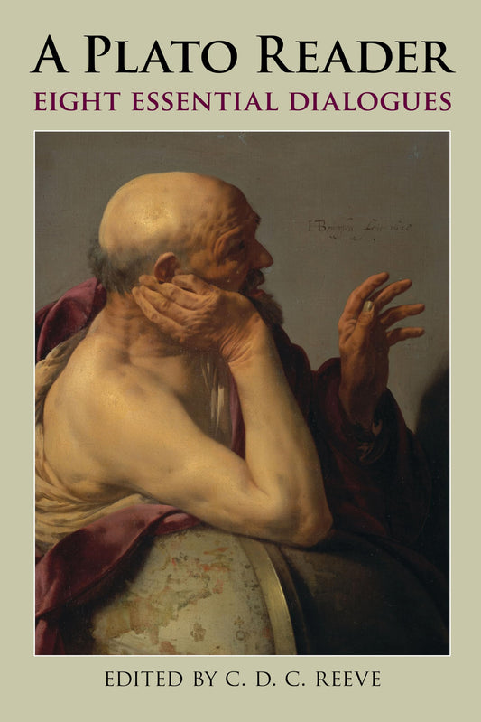 A Plato Reader: Eight Essential Dialogues (Hackett Classics) - 8473