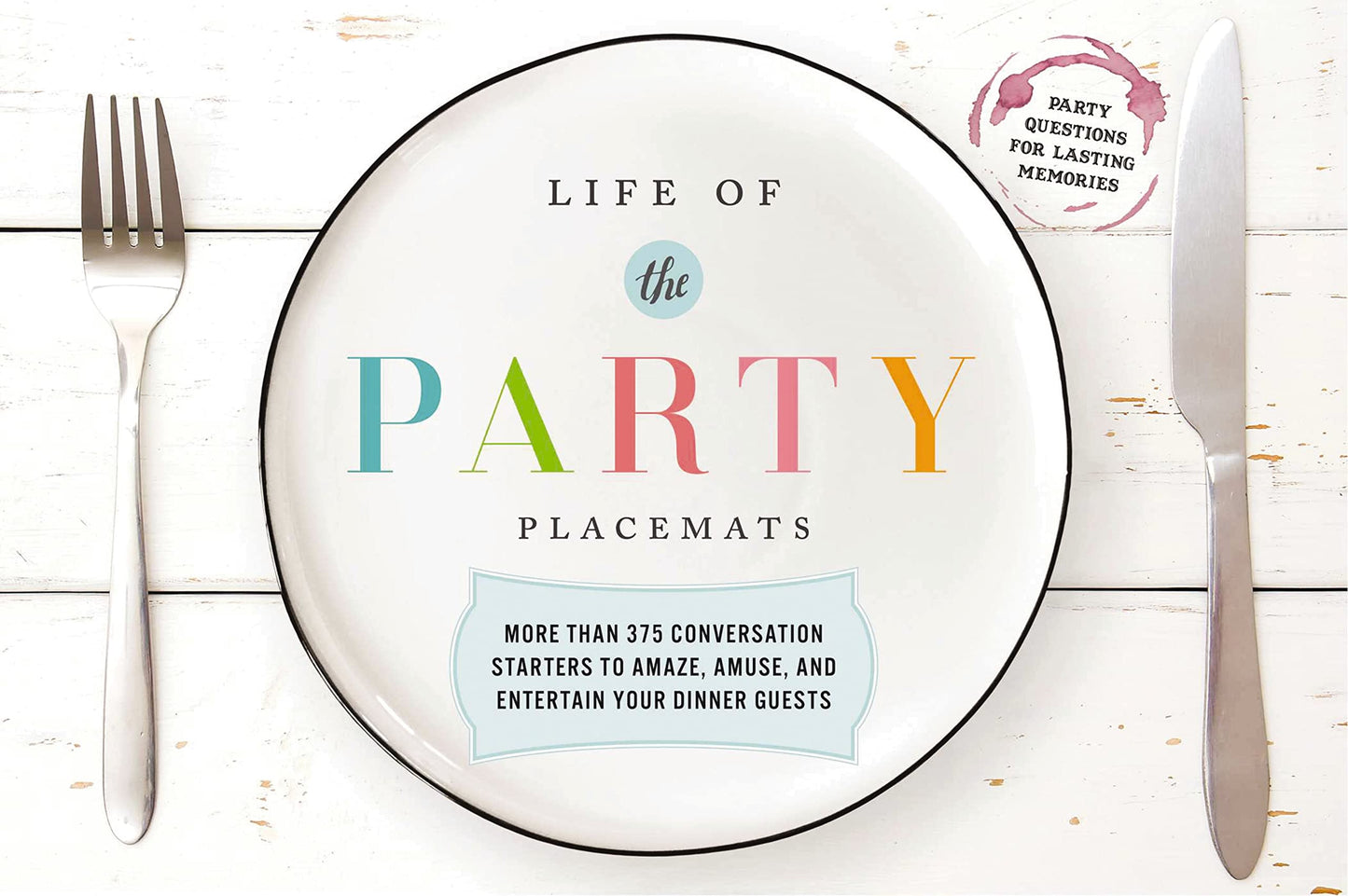 Life of the Party Placemats: More than 375 conversation starters to amaze, amuse, and entertain your dinner guests - 6094