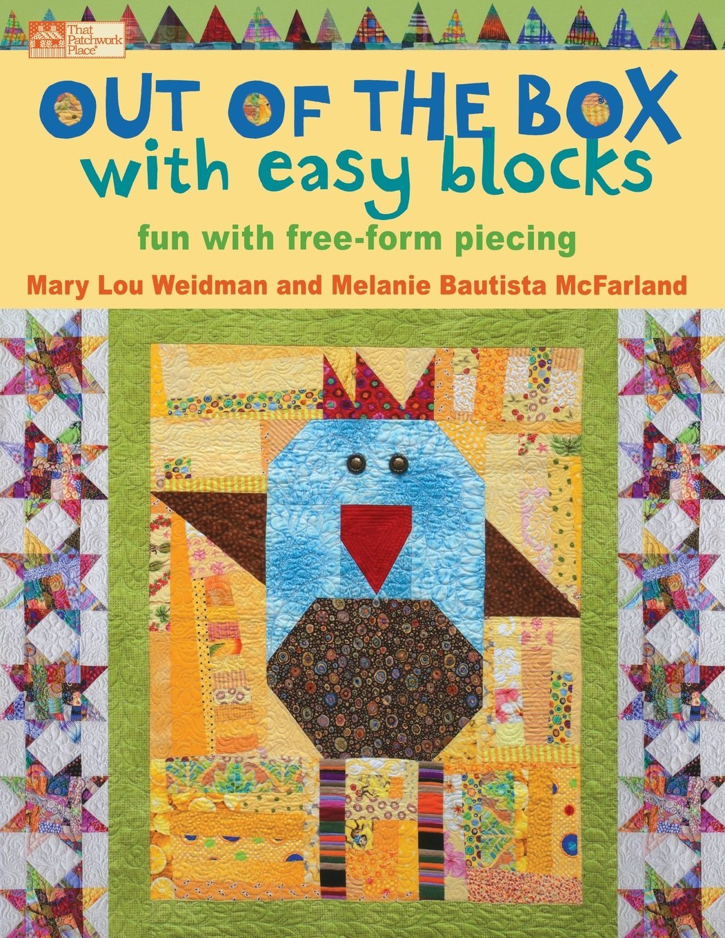 Out of the Box with Easy Blocks: Fun with Free-Form Piecing - 9486