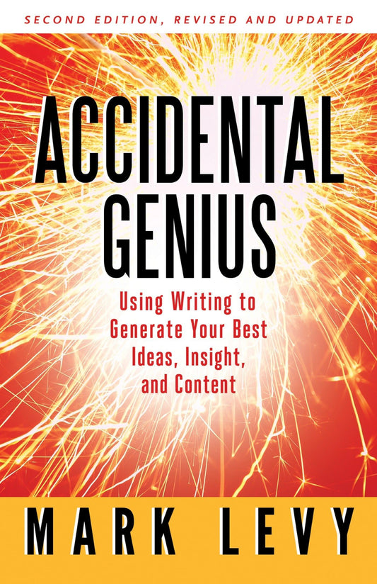 Accidental Genius: Revolutionize Your Thinking Through Private Writing - 20