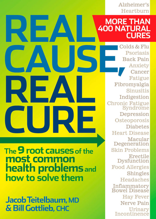 Real Cause, Real Cure: The 9 root causes of the most common health problems and how to solve them - 3020