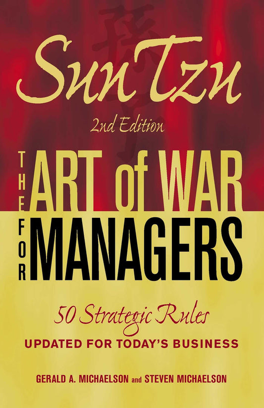 Sun Tzu - The Art of War for Managers: 50 Strategic Rules Updated for Today's Business - 2363