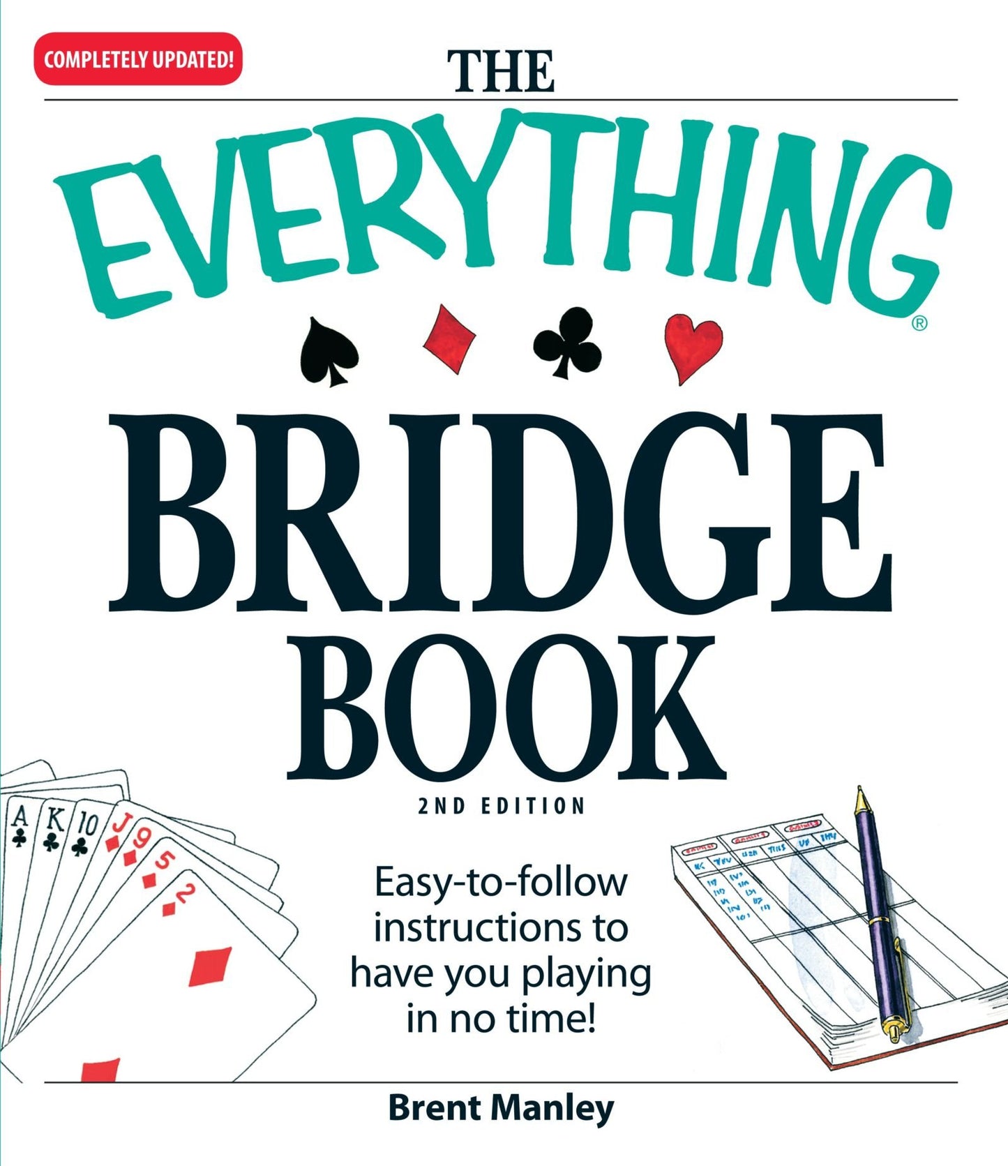The Everything Bridge Book: Easy-to-follow instructions to have you playing in no time! - 8142