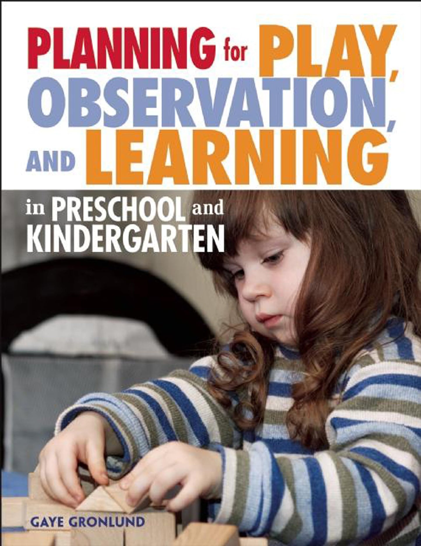 Planning for Play, Observation, and Learning in Preschool and Kindergarten (NONE) - 6176