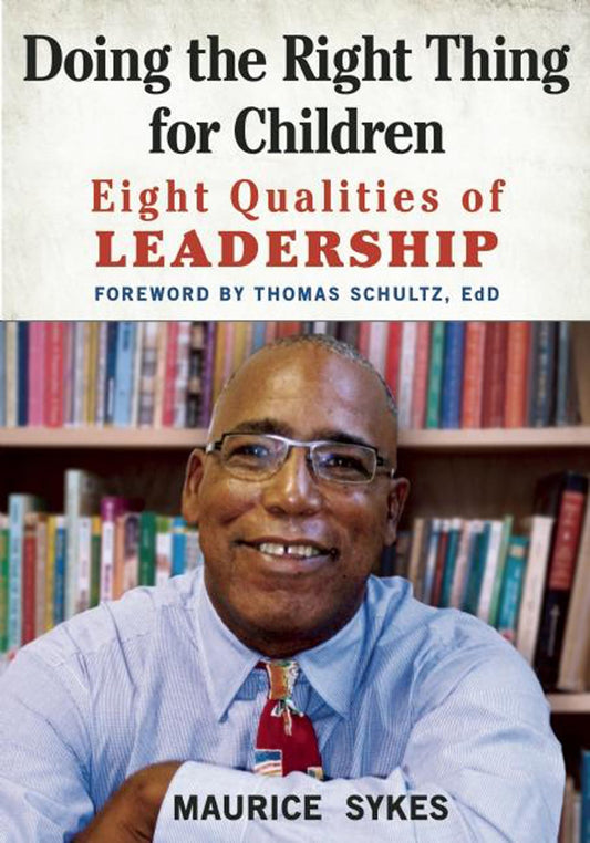Doing the Right Thing for Children: Eight Qualities of Leadership - 4092