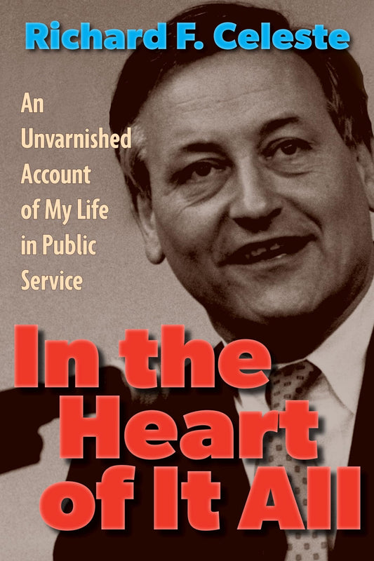 In the Heart of It All: An Unvarnished Account of My Life in Public Service - 659