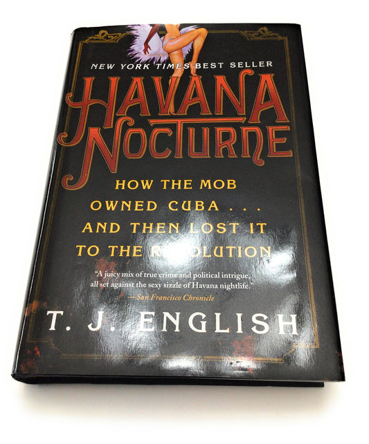 Havana Nocturne: How the Mob Owned Cuba and Then Lost It to the Revolution - 1514