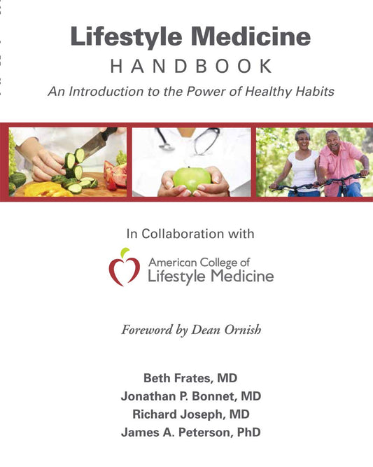 The Lifestyle Medicine Handbook: An Introduction to the Power of Healthy Habits - 5677
