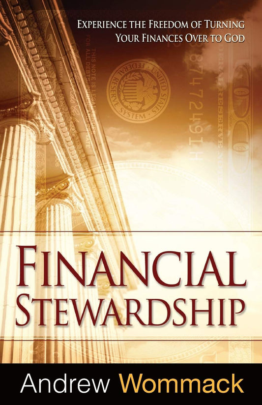 Financial Stewardship: Experience the Freedom of Turning Your Finances Over to God - 5504