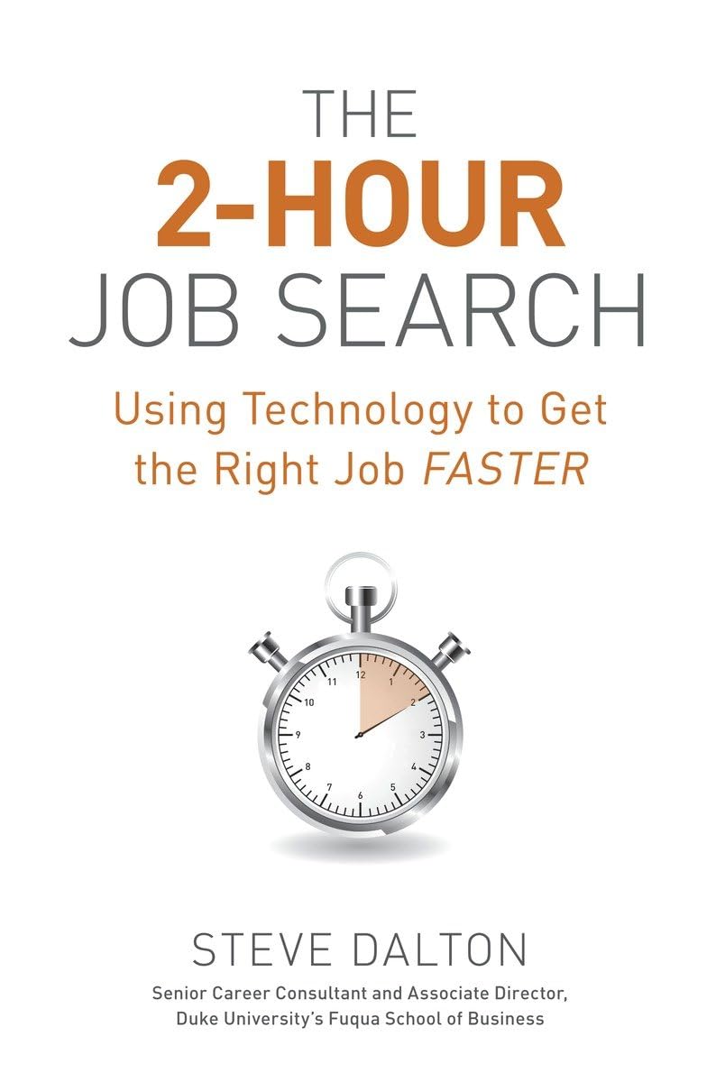 The 2-Hour Job Search: Using Technology to Get the Right Job Faster - 8253