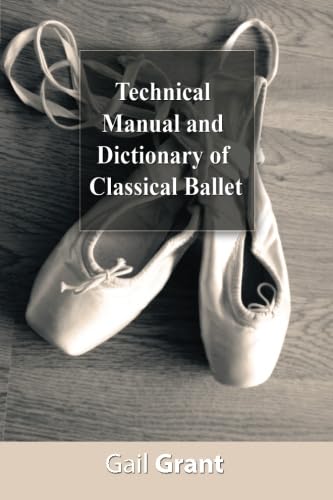 Technical Manual and Dictionary of Classical Ballet - 3717