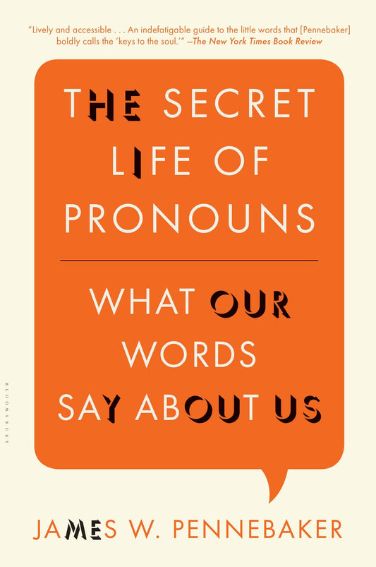 The Secret Life of Pronouns: What Our Words Say About Us - 9006
