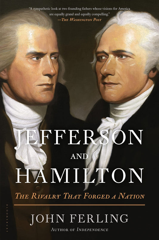 Jefferson and Hamilton: The Rivalry That Forged a Nation - 3238