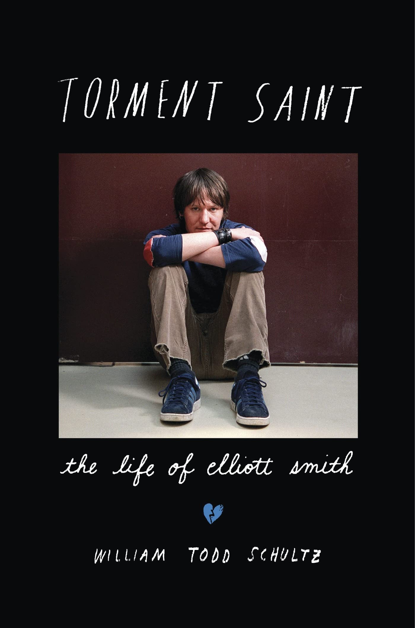 Torment Saint: The Life of Elliott Smith