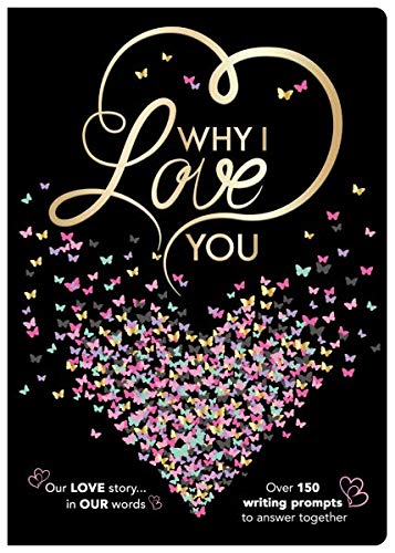 Piccadilly Why I Love You Journal | Guided Notebook | 150 Prompts & Questions | Acid-Free Paper | 176 Pages