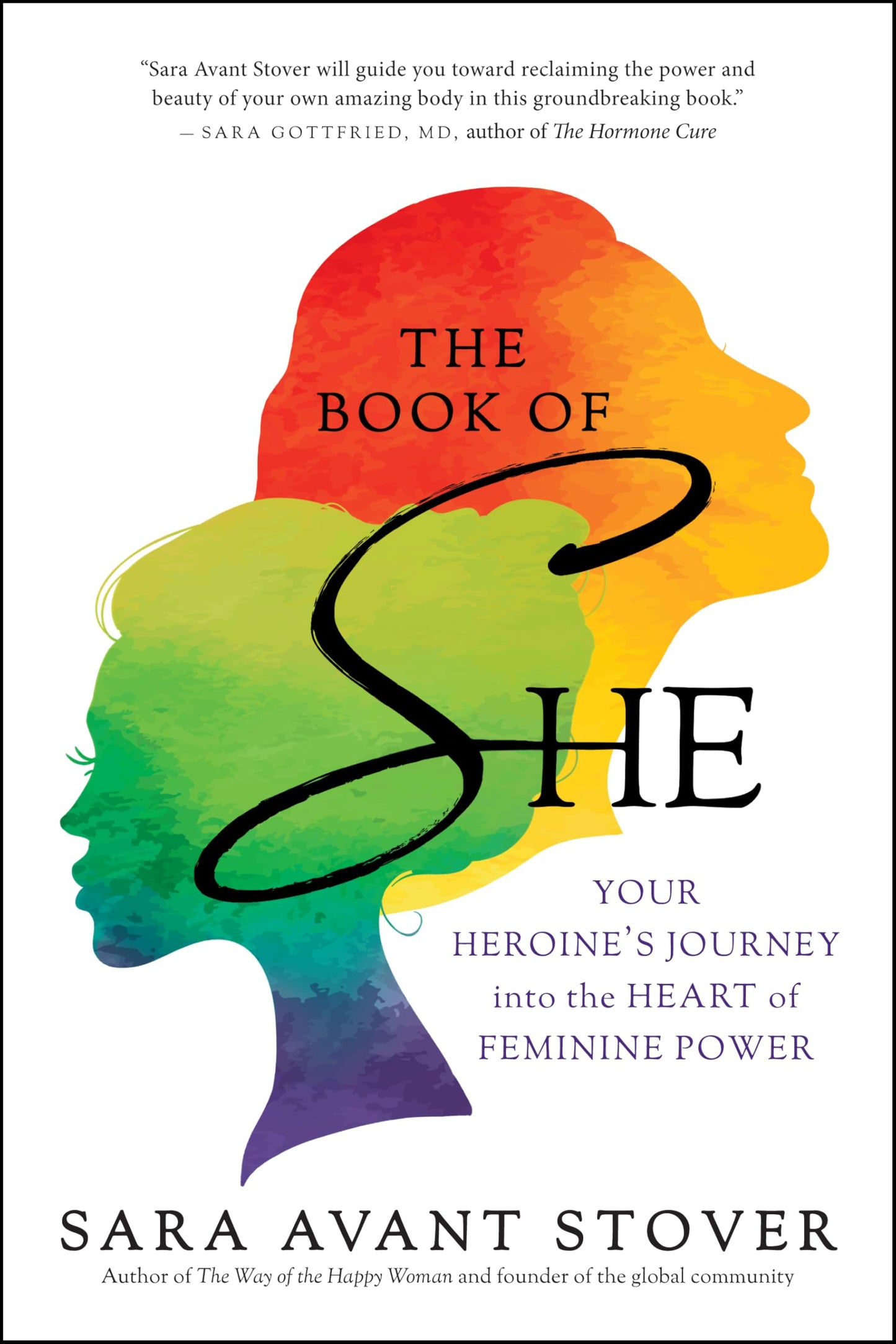 The Book of SHE: Your Heroine's Journey into the Heart of Feminine Power