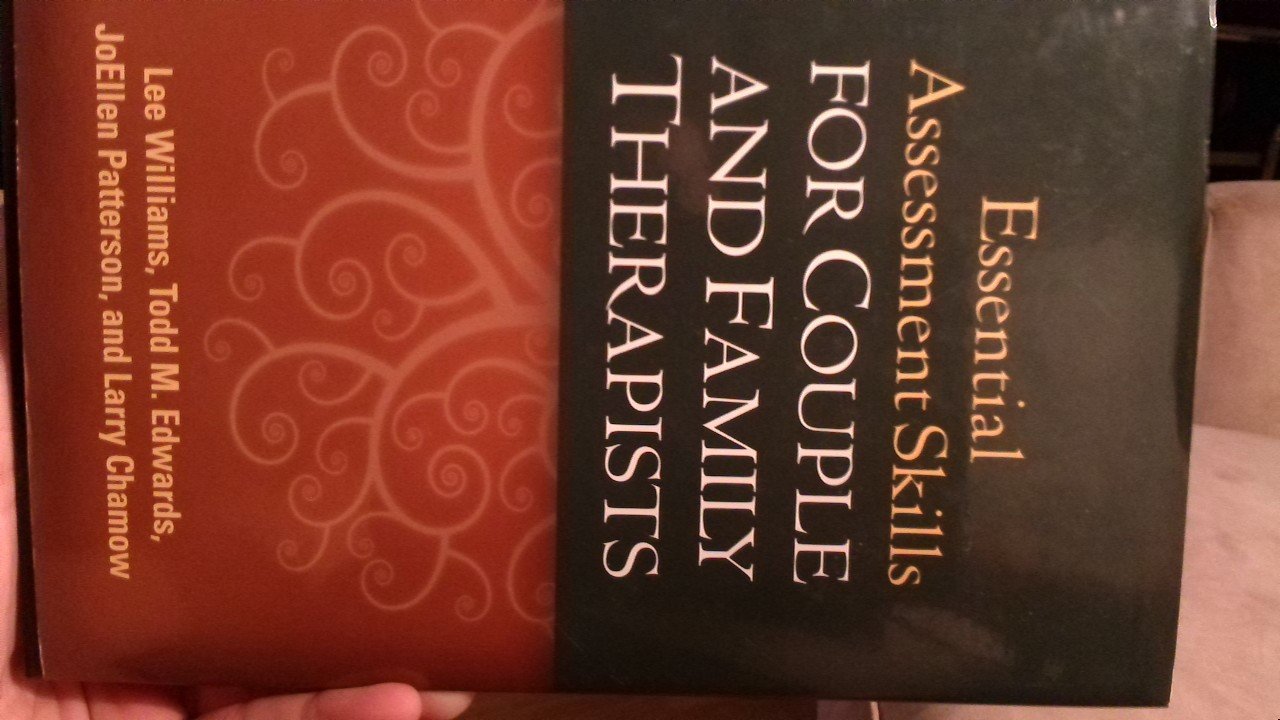 Essential Assessment Skills for Couple and Family Therapists (The Guilford Family Therapy Series)